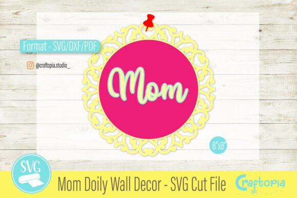 Mom Doily Wall Décor: 3D SVG for Mother S Day